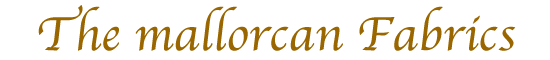 THE MALLORCAN FABRICS